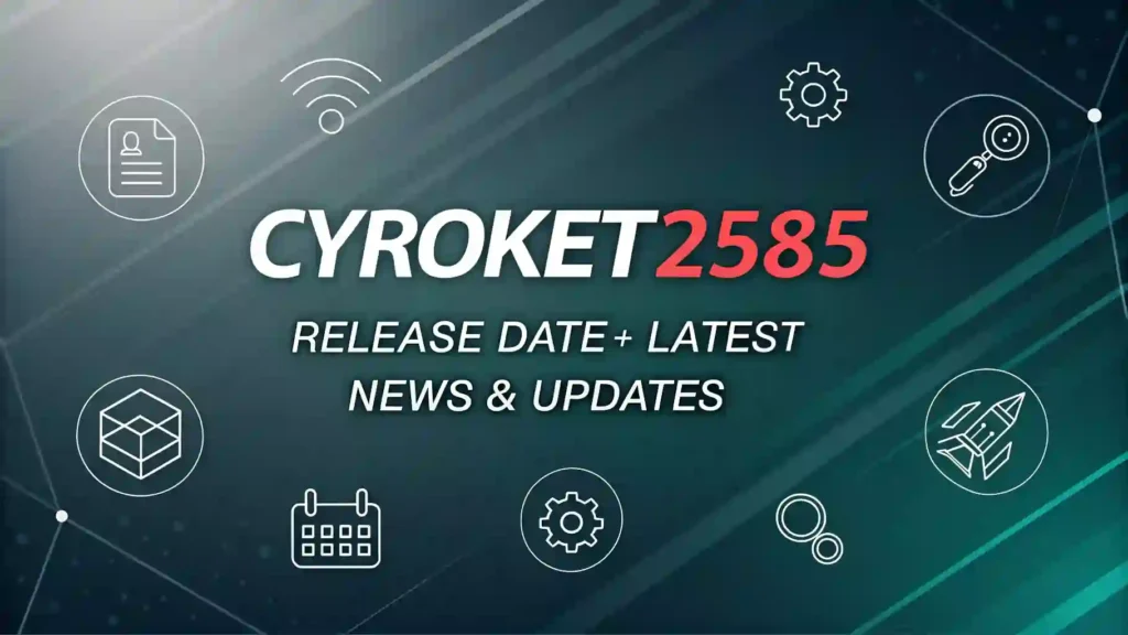 Cyroket2585 Release Date