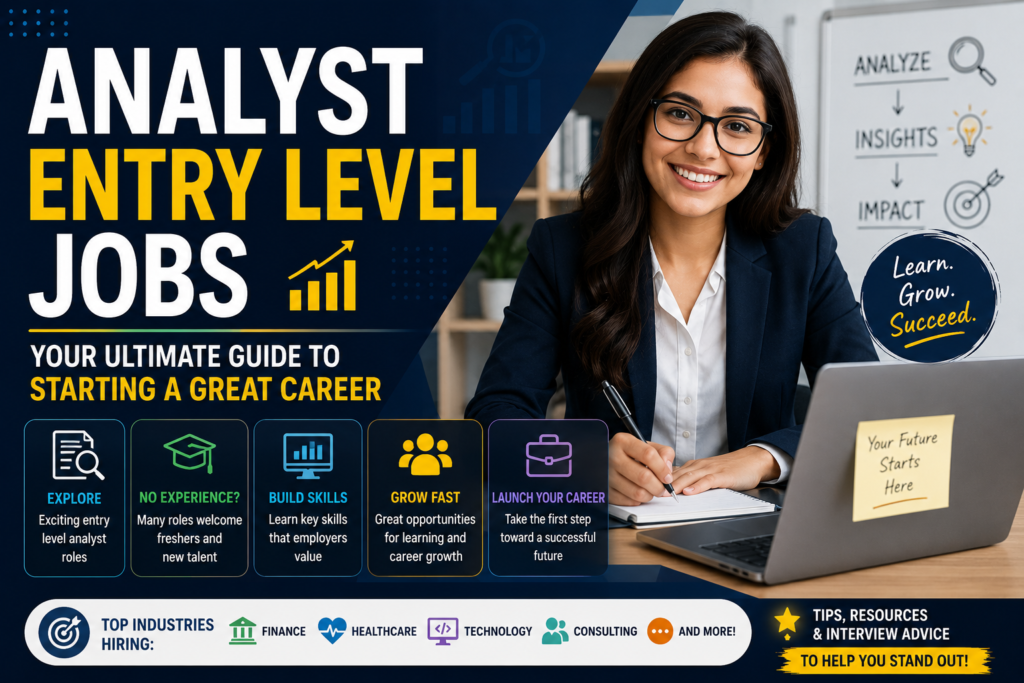 Analyst Entry Level Jobs: Your Ultimate Guide to Starting a Great Career Analyst Entry Level Jobs